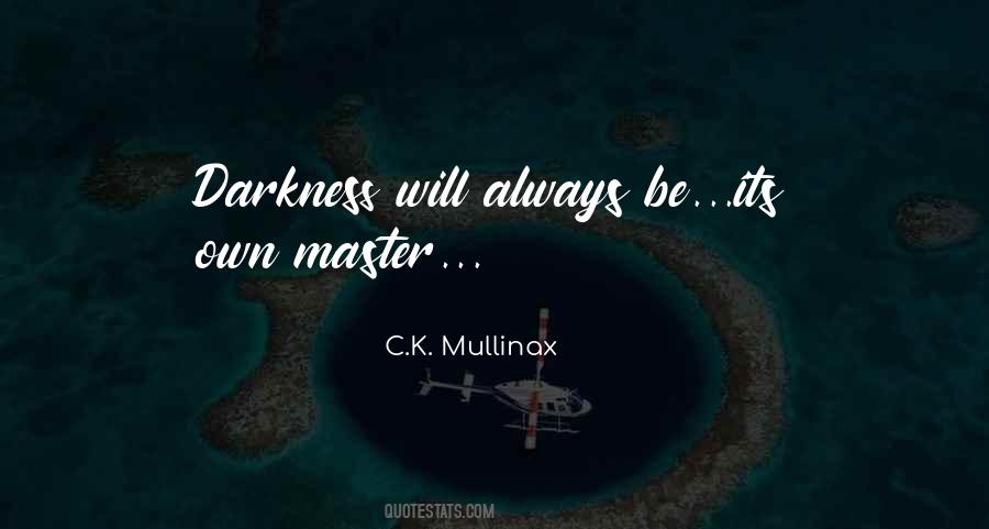 C.K. Mullinax Quotes #1368403