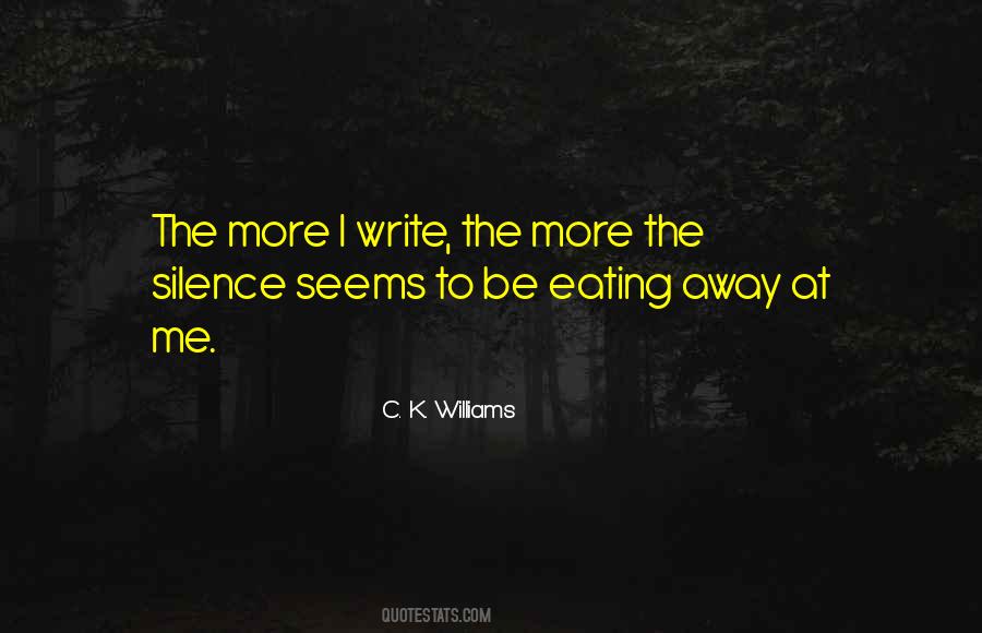 C. K. Williams Quotes #402713