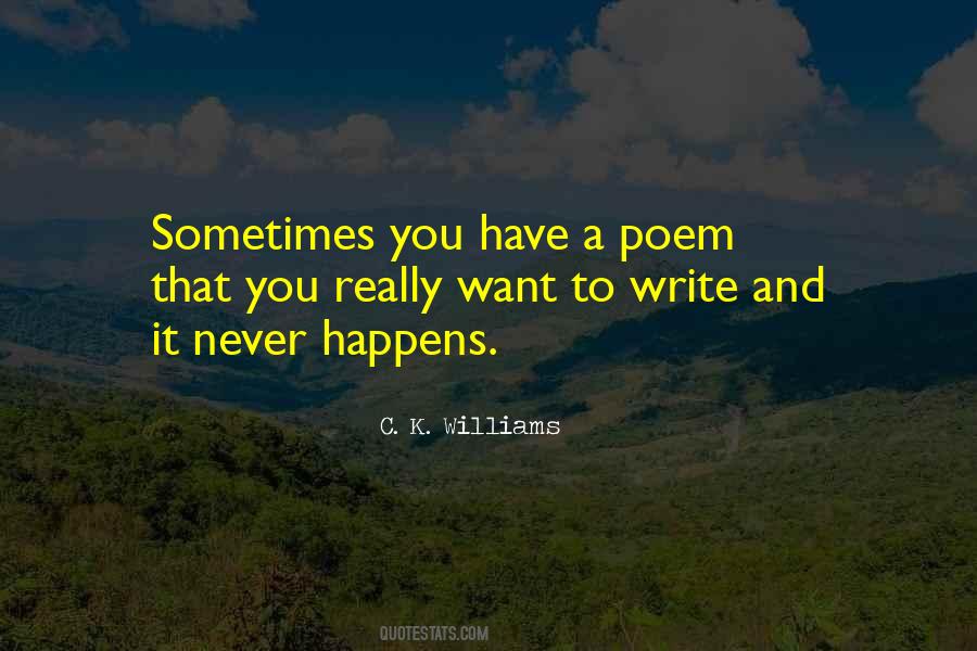 C. K. Williams Quotes #590095