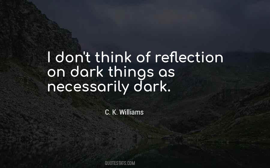C. K. Williams Quotes #808536