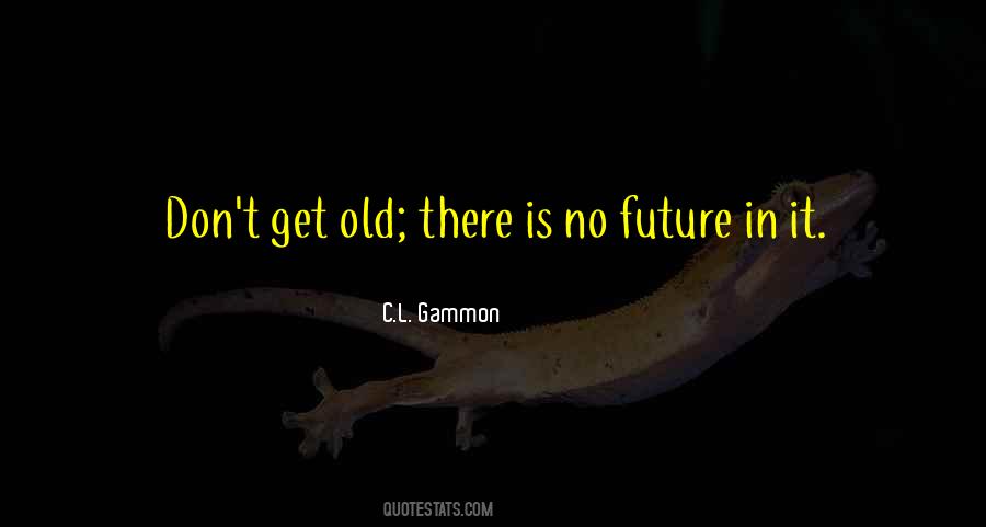 C.L. Gammon Quotes #725093