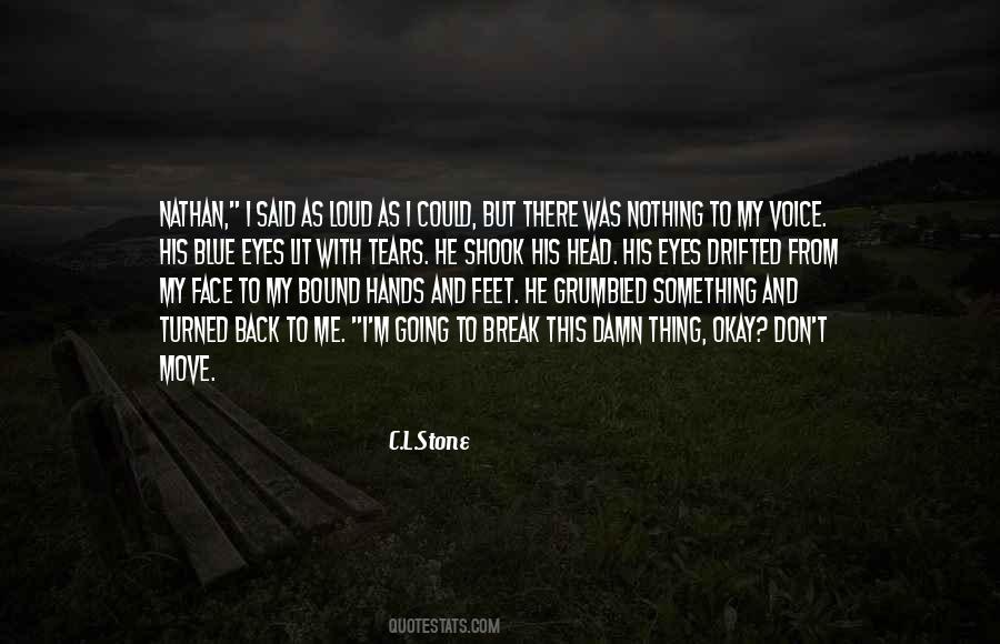 C.L.Stone Quotes #1843033