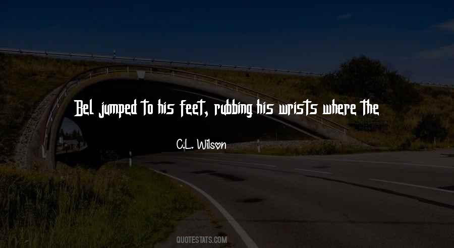 C.L. Wilson Quotes #109867