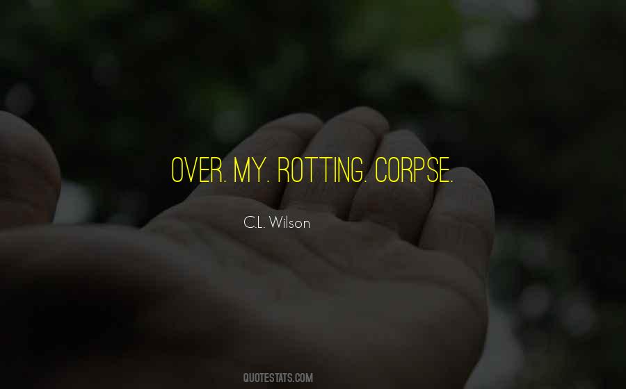 C.L. Wilson Quotes #384310