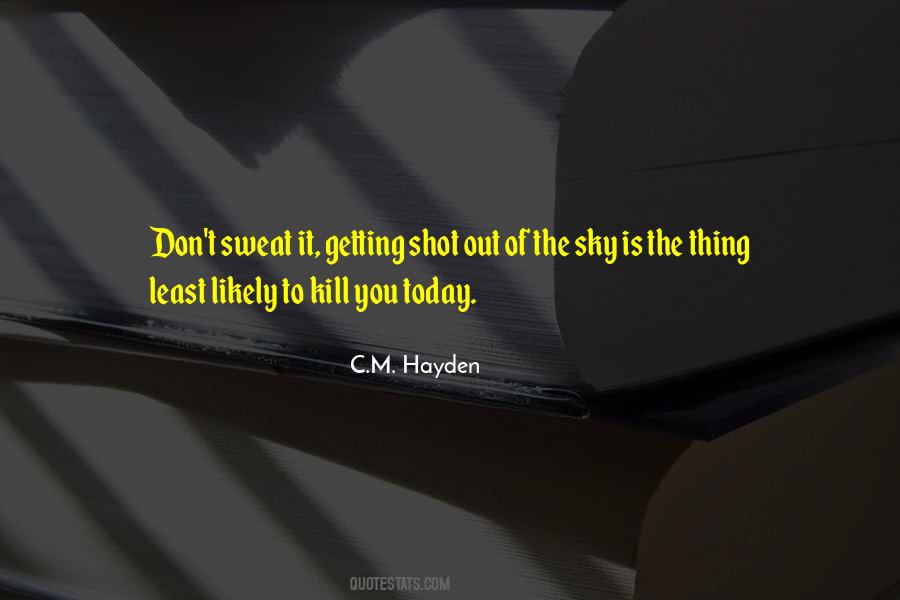 C.M. Hayden Quotes #1715631