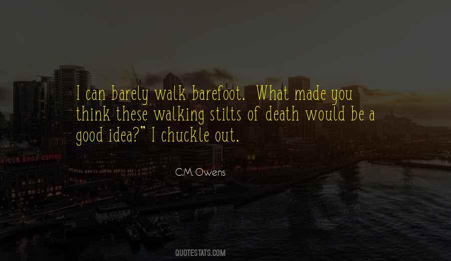 C.M. Owens Quotes #1747531