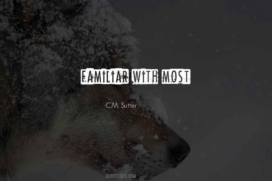 C.M. Sutter Quotes #998458 C.M. Sutter Quotes #998458