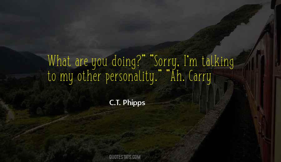 C.T. Phipps Quotes #1025754