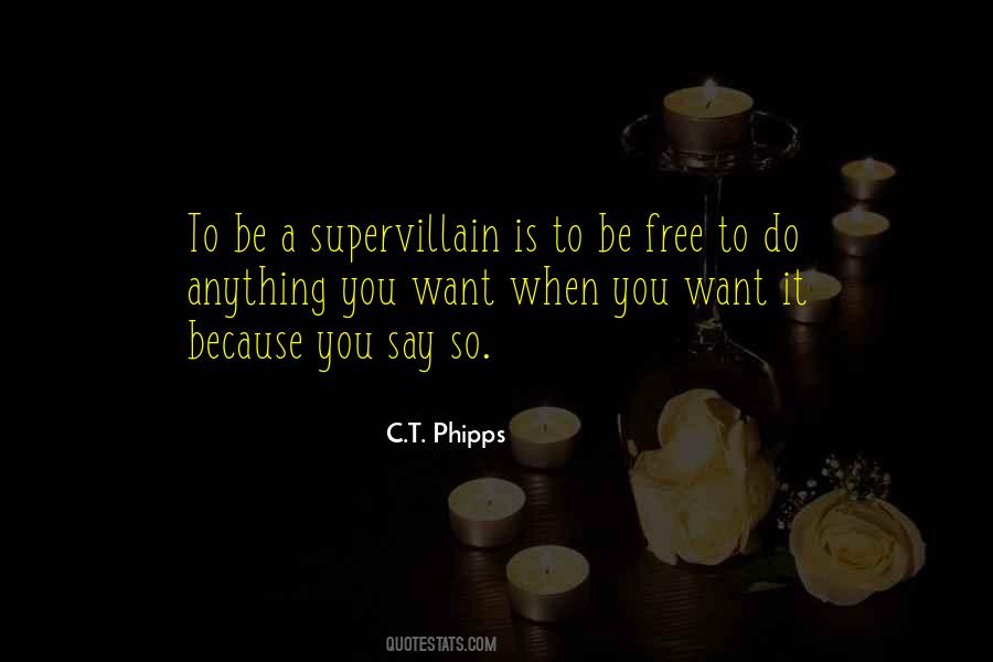 C.T. Phipps Quotes #839046