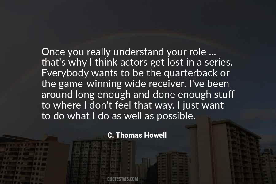 C. Thomas Howell Quotes #1854160