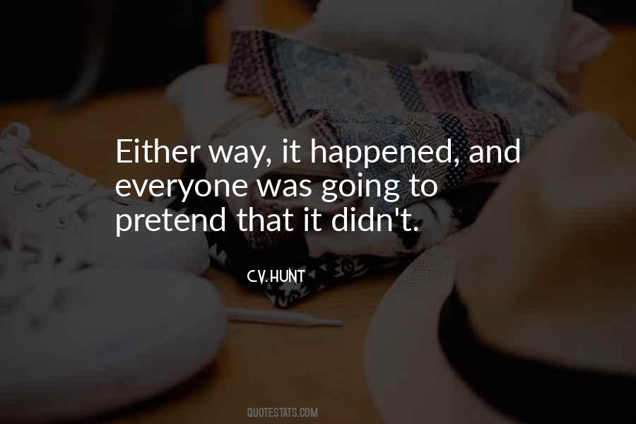 C.V. Hunt Quotes #1553444