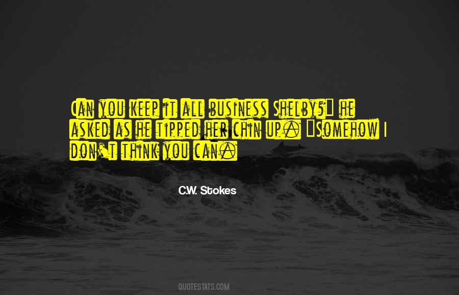 C.W. Stokes Quotes #652008