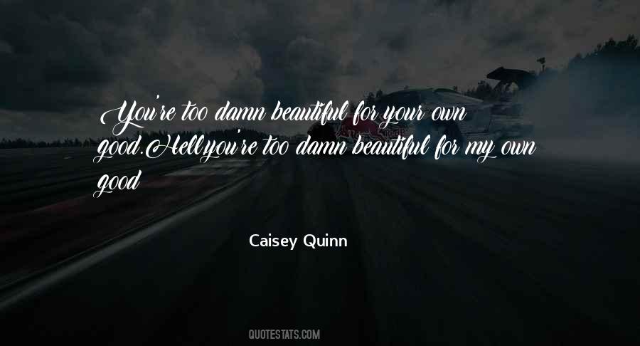 Caisey Quinn Quotes #742050