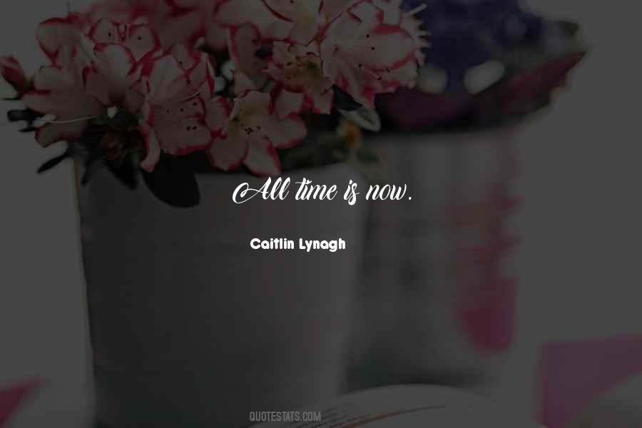 Caitlin Lynagh Quotes #1222550 Caitlin Lynagh Quotes #1222550