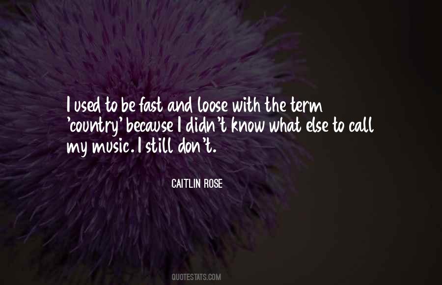 Caitlin Rose Quotes #1609584