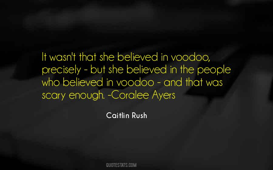 Caitlin Rush Quotes #719082
