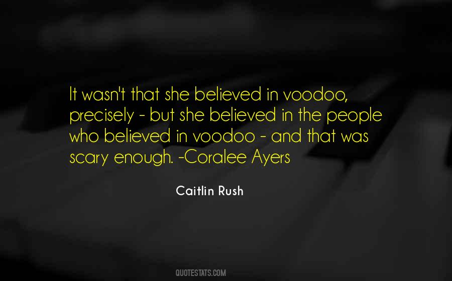 Caitlin Rush Quotes #719082