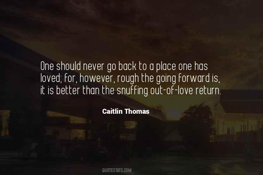 Caitlin Thomas Quotes #761232