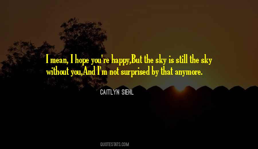 Caitlyn Siehl Quotes #765397