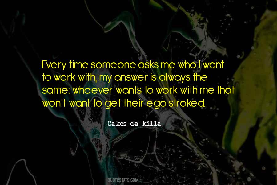 Cakes Da Killa Quotes #268864