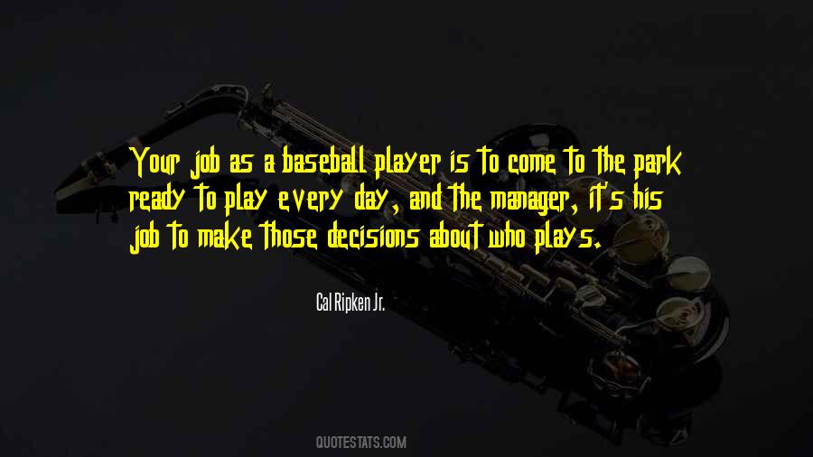 Cal Ripken Jr. Quotes #1616763