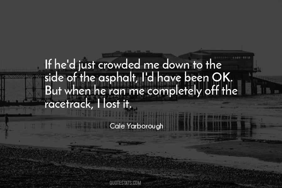 Cale Yarborough Quotes #484635