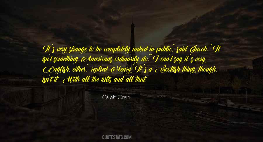 Caleb Crain Quotes #2637