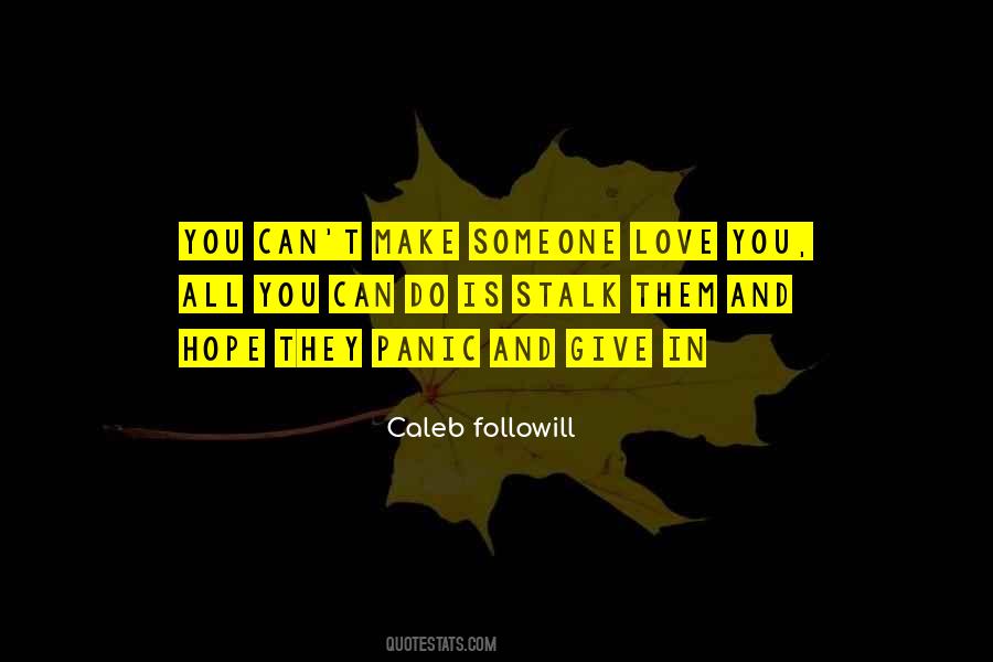 Caleb Followill Quotes #248526