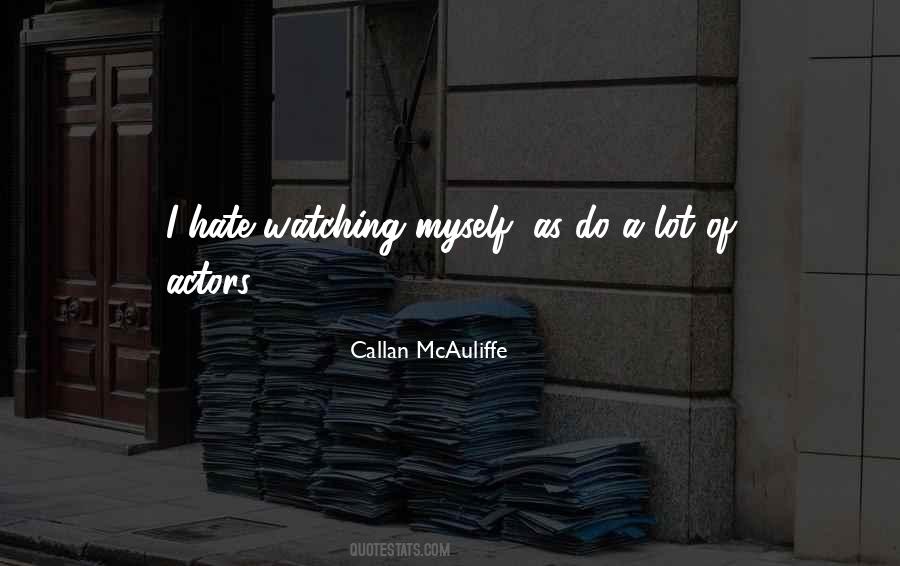 Callan McAuliffe Quotes #1304786