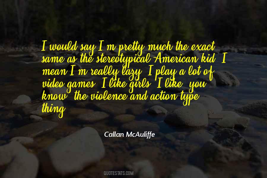 Callan McAuliffe Quotes #1376859