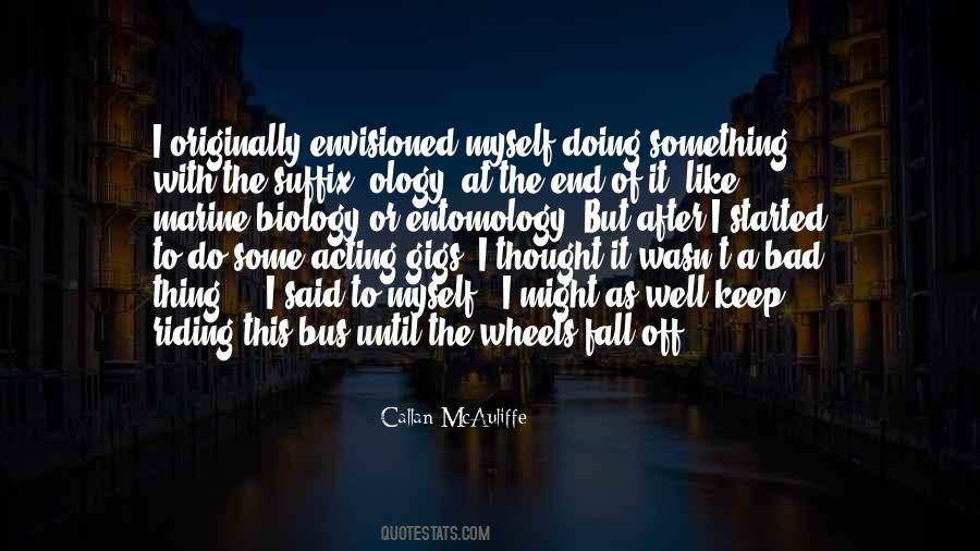 Callan McAuliffe Quotes #167214