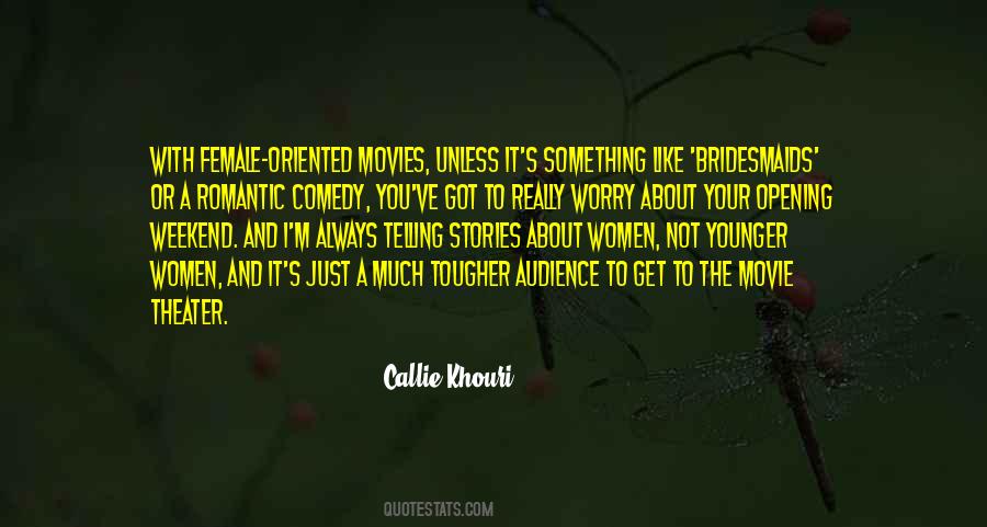 Callie Khouri Quotes #1681030