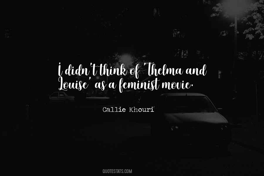 Callie Khouri Quotes #39677