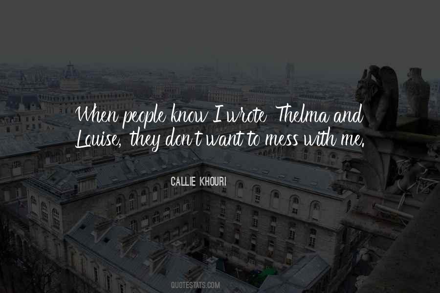 Callie Khouri Quotes #712593
