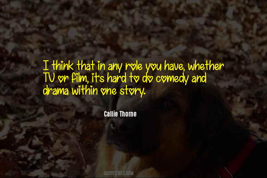 Callie Thorne Quotes #1821717