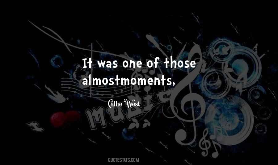 Callie West Quotes #1725113