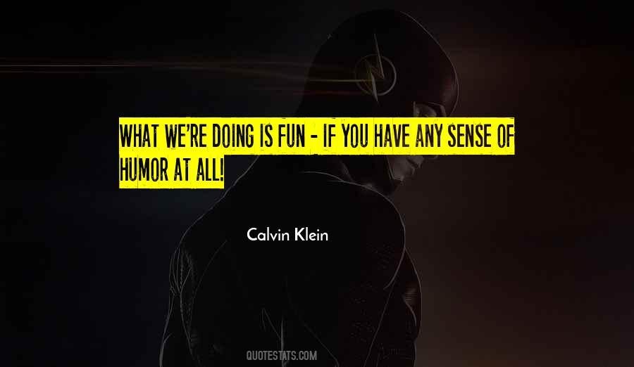Calvin Klein Quotes #1311517