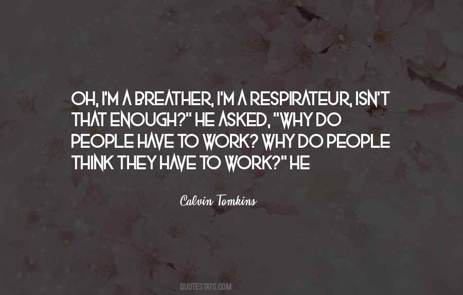 Calvin Tomkins Quotes #696546