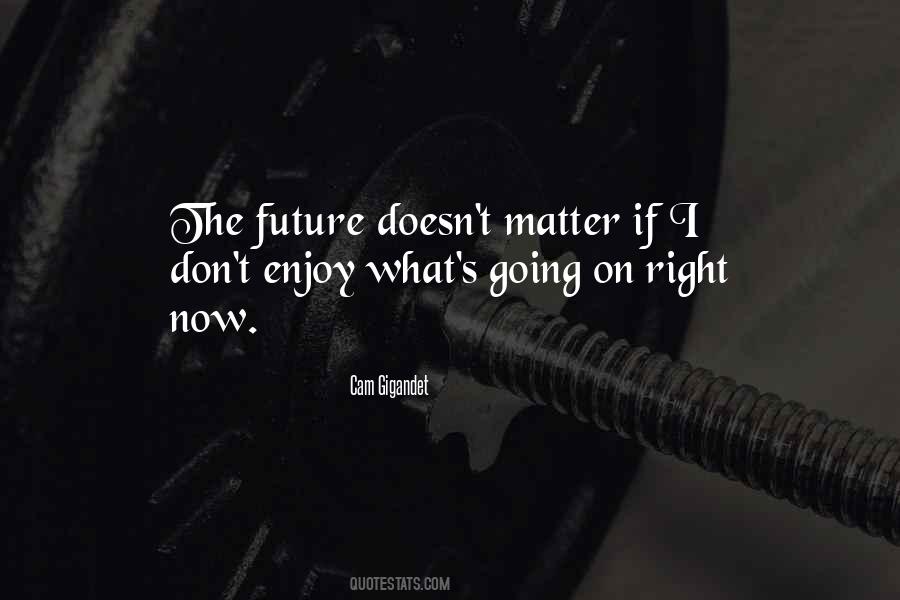 Cam Gigandet Quotes #1023661