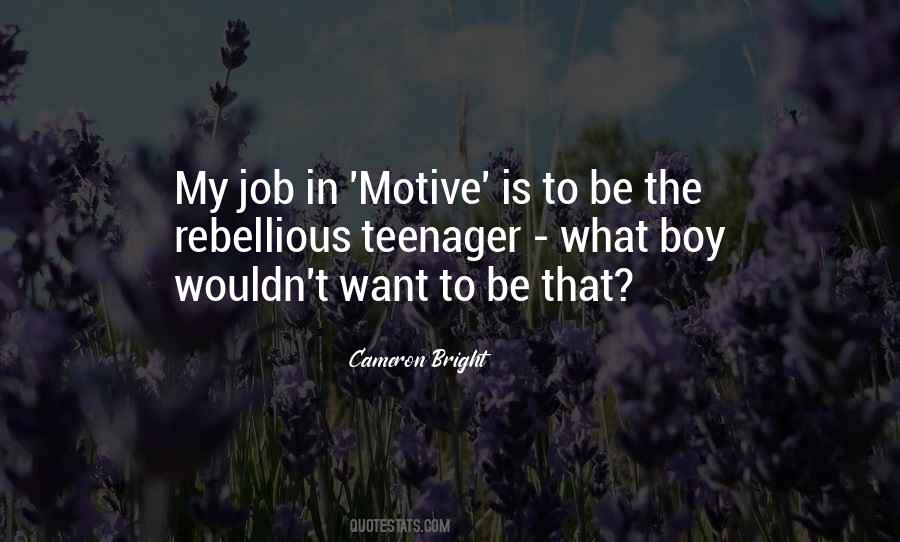 Cameron Bright Quotes #1794174