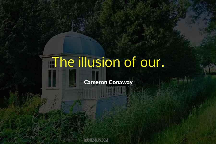 Cameron Conaway Quotes #499105