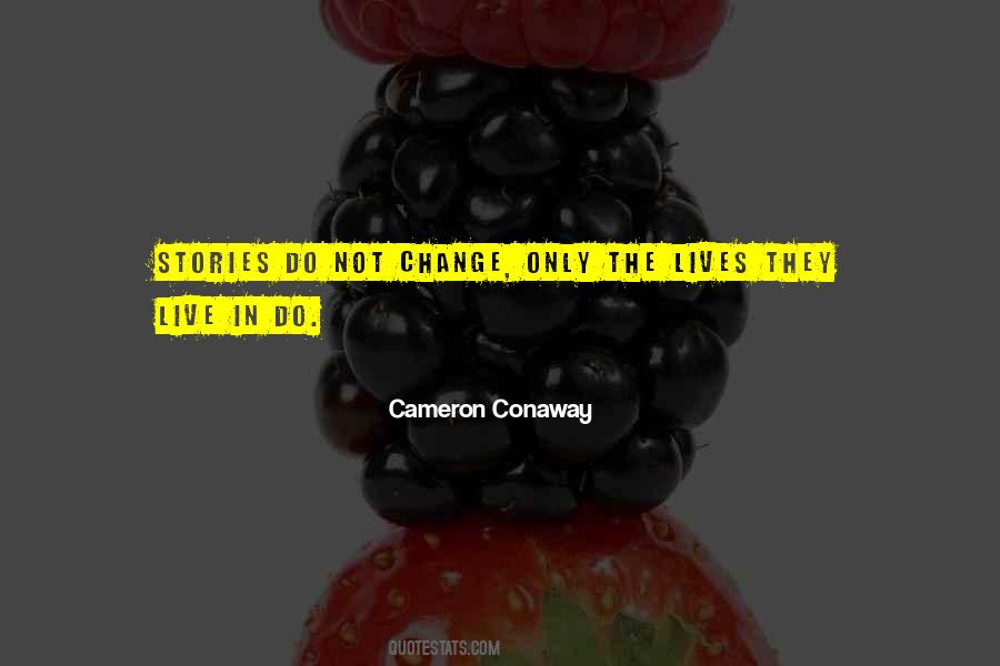 Cameron Conaway Quotes #906573