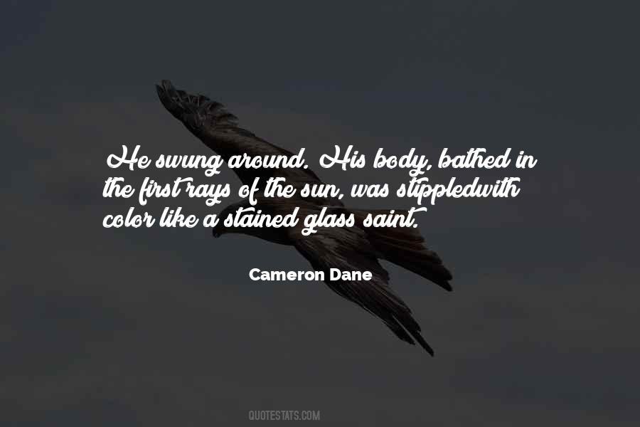 Cameron Dane Quotes #1301358