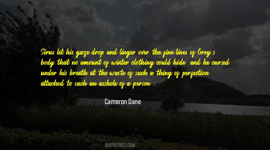 Cameron Dane Quotes #1422411