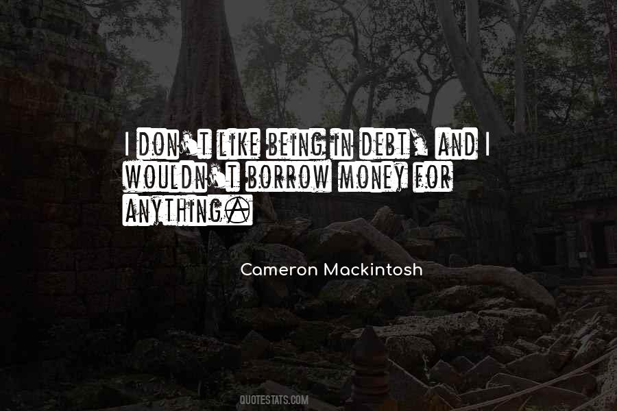 Cameron Mackintosh Quotes #1707528