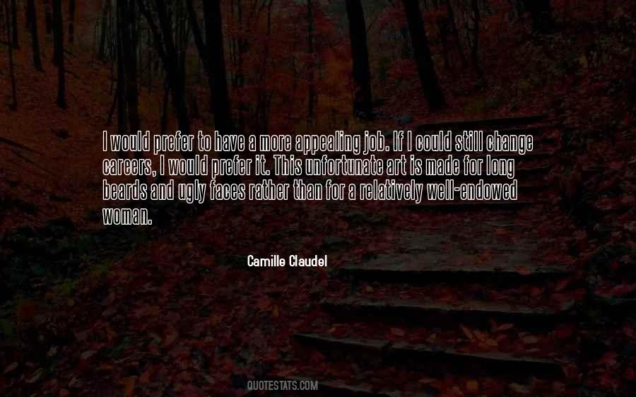 Camille Claudel Quotes #1743096