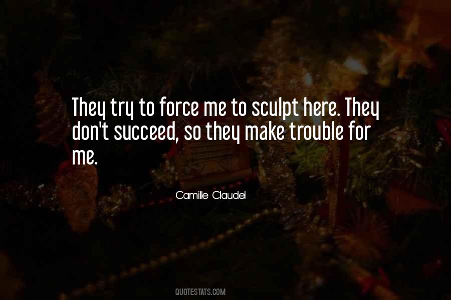 Camille Claudel Quotes #261400