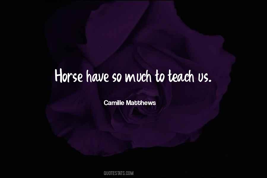 Camille Matthews Quotes #474805