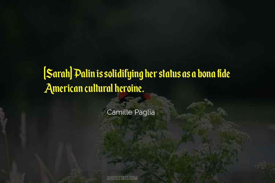Camille Paglia Quotes #1838430