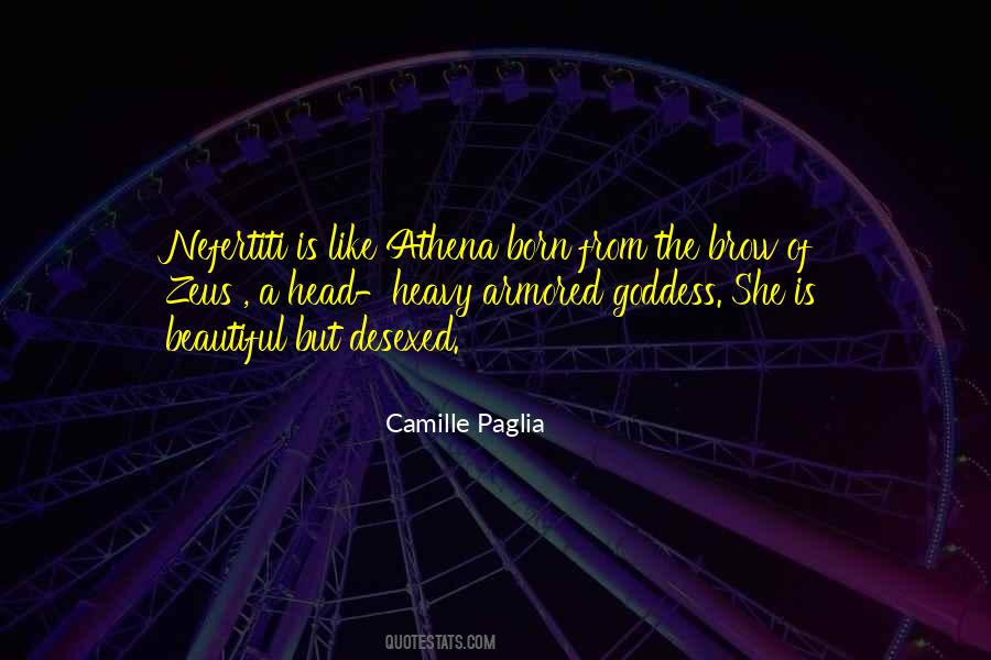 Camille Paglia Quotes #556430